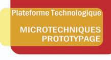 Plateforme Technologique Microtechniques Prototypage (MP)